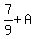 7%2F9%2BA
