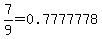7%2F9=0.7777778