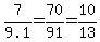 7%2F9.1=70%2F91=10%2F13