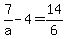 7%2Fa-4=14%2F6