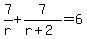 7%2Fr%2B7%2F%28r%2B2%29=6