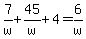 7%2Fw%2B45%2Fw%2B4=6%2Fw