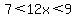 7%3C12x%3C9