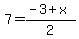 7=%28-3%2Bx%29%2F2