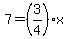 7=%283%2F4%29x