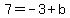 7=-3%2Bb