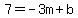 7=-3m%2Bb