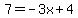 7=-3x%2B4