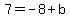 7=-8%2Bb