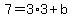 7=3%2A3%2Bb