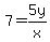 7=5y%2Fx