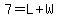 7=L%2BW