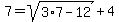 7=sqrt%283%2A7-12%29%2B4