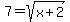 7=sqrt%28x%2B2%29