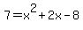 7=x%5E2%2B2x-8