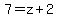 7=z%2B2