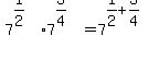 7%5E%281%2F2%29%2A7%5E%283%2F4%29=7%5E%281%2F2%2B3%2F4%29