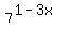 7%5E%281+-+3x%29