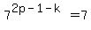 7%5E%282p-1-k%29=7
