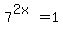 7%5E%282x%29=1