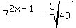 7%5E%282x%2B1%29+=+root%283%2C49%29
