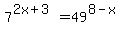 7%5E%282x%2B3%29=49%5E%288-x%29