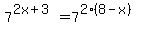 7%5E%282x%2B3%29=7%5E%282%288-x%29%29