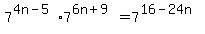 7%5E%284n-5%29%2A7%5E%286n+%2B+9%29=7%5E%2816-24n%29