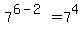 7%5E%286-2%29+=+7%5E4