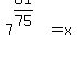 7%5E%2861%2F75%29=x