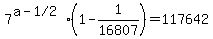 7%5E%28a-%221%2F2%22%29%281+-+1%2F16807%29+=+117642