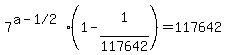 7%5E%28a-%221%2F2%22%29%281+-+1%5E%22%22%2F117642%29+=+117642
