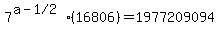 7%5E%28a-%221%2F2%22%29%2816806%29+=+1977209094
