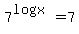7%5E%28logx%29+=+7