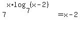 7%5E%28x%2Alog%287%2C%28x-2%29%29%29=x-2