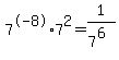 7%5E-8%2A7%5E2=1%2F7%5E%286%29