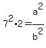 7%5E2%2A2+=+a%5E2%2Fb%5E2