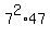 7%5E2%2A47