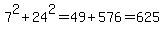 7%5E2%2B24%5E2=49%2B576=625