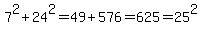 7%5E2%2B24%5E2=49%2B576=625=25%5E2