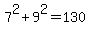 7%5E2%2B9%5E2=130