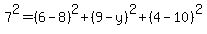 7%5E2=%286-8%29%5E2%2B%289-y%29%5E2%2B%284-10%29%5E2