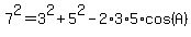 7%5E2=3%5E2%2B5%5E2-2%2A3%2A5%2Acos%28A%29