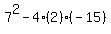 7%5E2+-+4%282%29%28-15%29