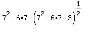 7%5E2+-+6%2A7-+%287%5E2+-6%2A7+-+3+%29%5E%281%2F2%29