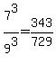 7%5E3%2F9%5E3=343%2F729