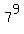 7%5E9