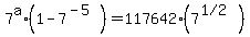 7%5Ea%2A%281+-+7%5E%28-5%29%29+=+117642%287%5E%28%221%2F2%22%29%29