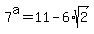 7%5Ea+=+11-6%2Asqrt%282%29