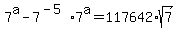 7%5Ea+-+7%5E%28-5%29%2A7%5Ea+=+117642%2Asqrt%287%29
